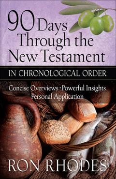 Coperta cărții '90 Days Through the New Testament in Chronological Order: *Helpful Timeline *Powerful Insights *Personal Application -'