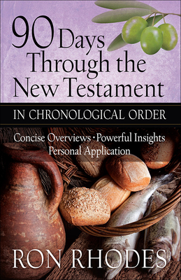 Coperta cărții '90 Days Through the New Testament in Chronological Order: *Helpful Timeline *Powerful Insights *Personal Application -'