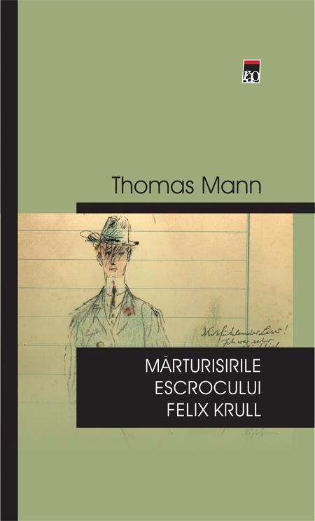 Marturisirile Escrocului Felix Krull - Cl - Thomas Mann