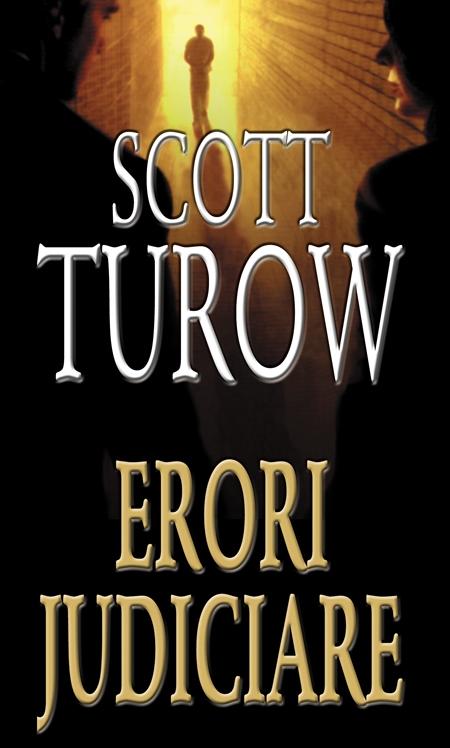 Erori judiciare - Scott Turow