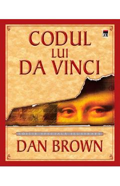 Codul lui Da Vinci - Dan Brown - Editie speciala ilustrata