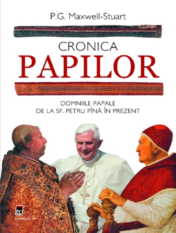 Cronica papilor - P.G. Maxwell-Stuart