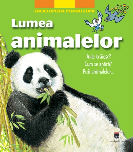 Lumea animalelor - Enciclopedia pentru copii