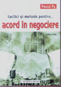 Coperta cărții 'Tactici Si Metode Pentru... Acord In Negociere - Pascal Py'