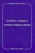 Filosofia- crestina, contributie la intelegerea filosofiei - Marin Stefanescu