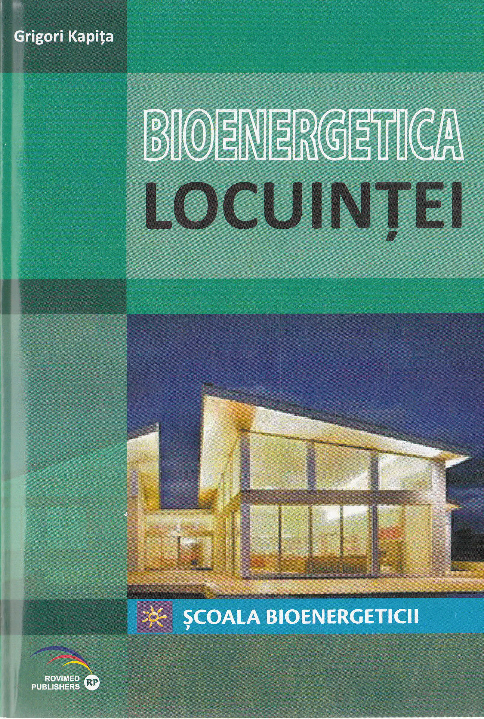 Bioenergetica locuintei - Grigori Kapita