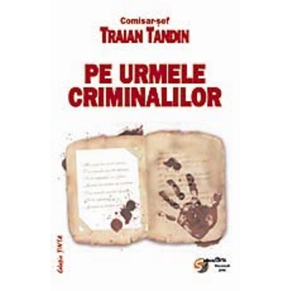 Pe urmele criminalilor - Traian Tandin