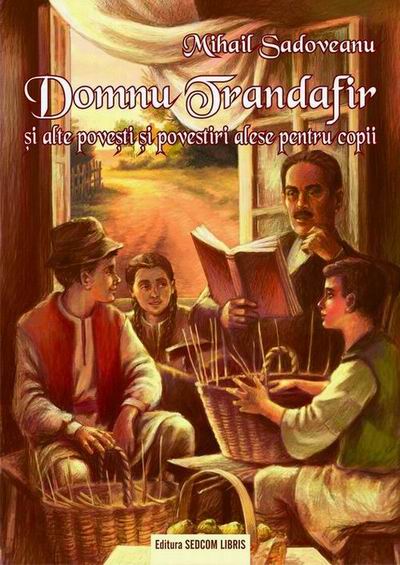 Domnu Trandafir Si Alte Povesti Si Povestiri Alese Pentru Copii - Mihail Sadoveanu