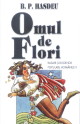 Coperta cărții 'Omul de flori - B.P. Hasdeu'