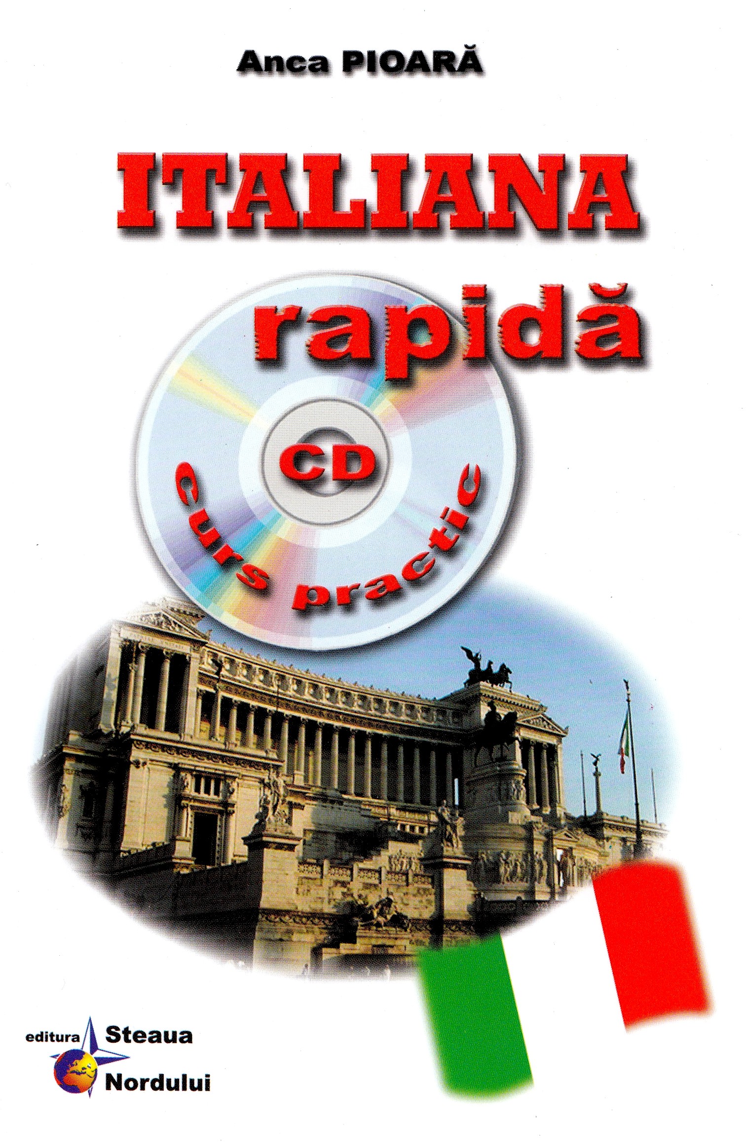 Italiana rapida. Curs practic + CD - Anca Pioara