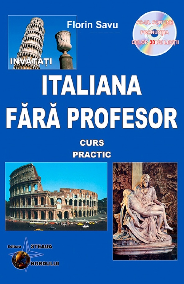 Invatati italiana fara profesor. Curs practic + CD - Florin Savu
