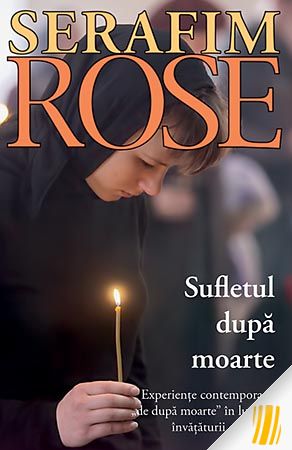 Sufletul Dupa Moarte - Serafim Rose