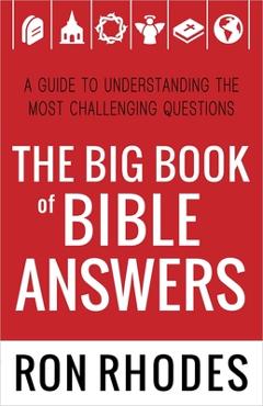 Coperta cărții 'The Big Book of Bible Answers: A Guide to Understanding the Most Challenging Questions - Ron Rhodes'