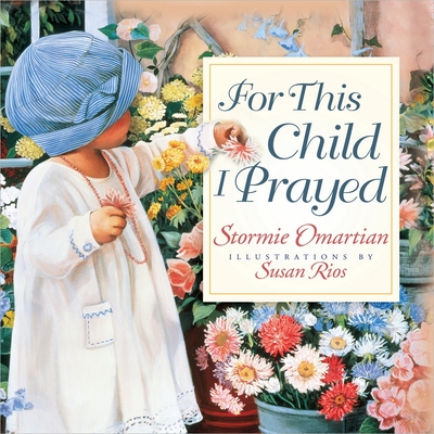 For This Child I Prayed - Stormie Omartian