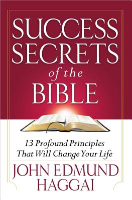 Success Secrets of the Bible - John Haggai