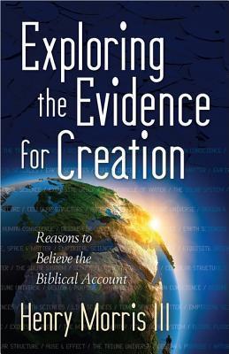 Exploring the Evidence for Creation - Henry Morris