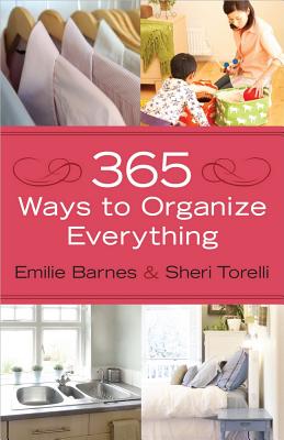 365 Ways to Organize Everything - Emilie Barnes
