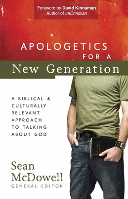 Apologetics for a New Generation - Sean Mcdowell