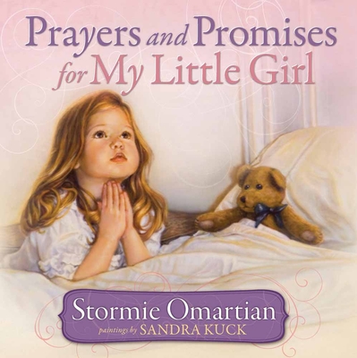 Prayers and Promises for My Little Girl - Stormie Omartian