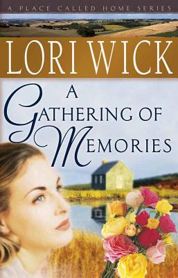 A Gathering of Memories - Lori Wick