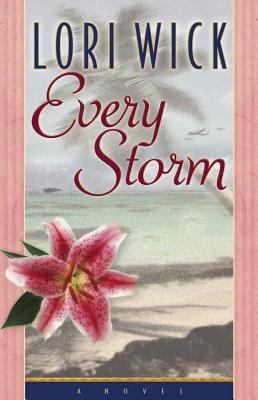 Every Storm - Lori Wick