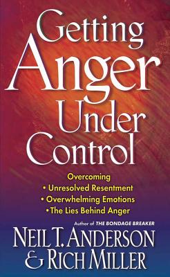 Getting Anger Under Control - Neil T. Anderson
