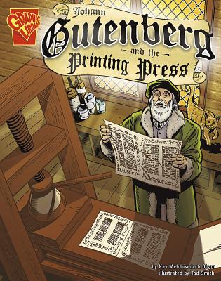 Coperta cărții 'Johann Gutenberg and the Printing Press - Tod Smith'