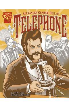 Coperta cărții 'Alexander Graham Bell and the Telephone - Jennifer Fandel'