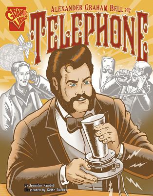 Coperta cărții 'Alexander Graham Bell and the Telephone - Jennifer Fandel'