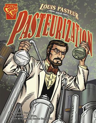 Louis Pasteur and Pasteurization - Jennifer Fandel