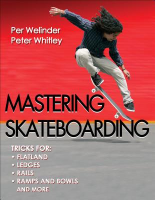 Mastering Skateboarding - Per Welinder