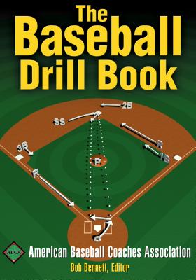 The Baseball Drill Book - American Baseball Coaches Association