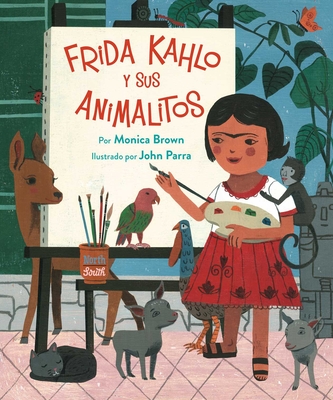 Frida Kahlo Y Sus Animalitos (Spanish Edition) - Monica Brown