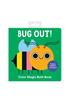 Coperta cărții 'Bug Out! Color Magic Bath Book - Mudpuppy'