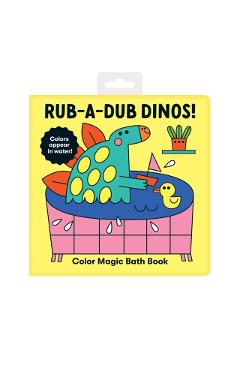 Rub-A-Dub Dinos! Color Magic Bath Book - Mudpuppy