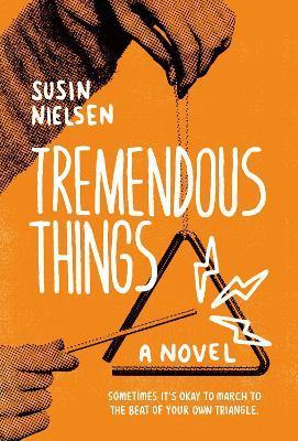 Tremendous Things - Susin Nielsen