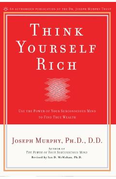 Think Yourself Rich - Joseph Murphy