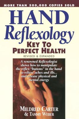 Hand Reflexology: Key to Perfect Health - Mildred Carter