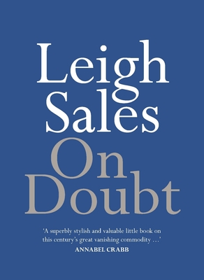 On Doubt - Leigh Sales