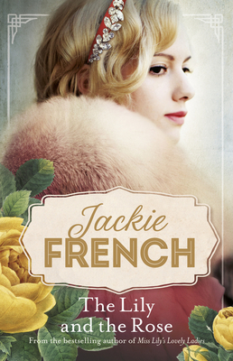 The Lily and the Rose (Miss Lily, #2) - Jackie French