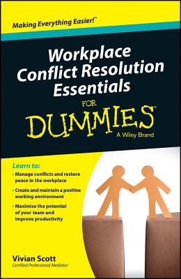Workplace Conflict Resolution Essentials for Dummies - Vivian Scott