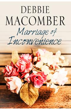 Coperta cărții 'Marriage of Inconvenience - Debbie Macomber'