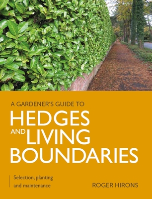 Hedges and Living Boundaries - Roger Hirons