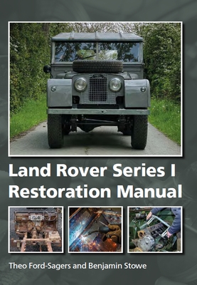 Land Rover Series 1 Restoration Manual - Theo Ford-sagers