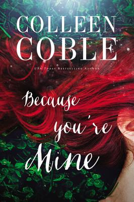 Because You're Mine - Colleen Coble