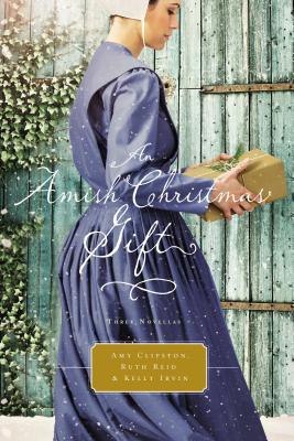 An Amish Christmas Gift: Three Amish Novellas - Amy Clipston