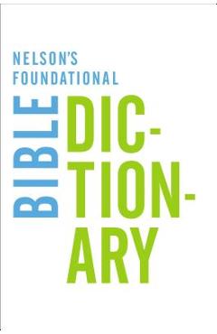 Poza produsului Nelson's Foundational Bible Dictionary - Katherine Harris