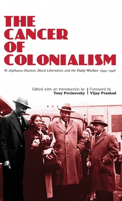 The Cancer of Colonialism - Tony Pecinovsky