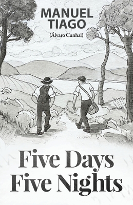 Five Days, Five Nights: (Cinco Dias, Cinco Noites) - Manuel Tiago
