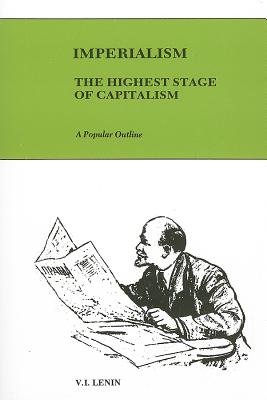 Imperialism, the highest stage of capitalism: a popular outline - V. I. Lenin